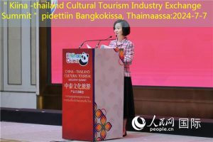 ＂Kiina -thailand Cultural Tourism Industry Exchange Summit＂ pidettiin Bangkokissa, Thaimaassa